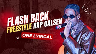 FlashBack Galsen Freestyle  ONE LYRICAL [upl. by Ennaylil125]