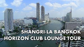 HORIZON CLUB LOUNGE TOUR  ShangriLa Hotel Bangkok [upl. by Syck]