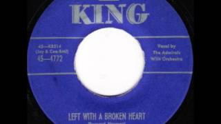 The Admirals Oh Yes  Left With A Broken Heart  1955 King 4772 [upl. by Brenda493]