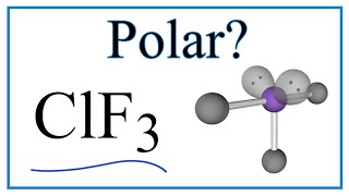 Is ClF3 Polar or Nonpolar Chlorine trifluoride [upl. by Yendroc]