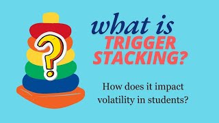 Volatile Students and Trigger Stacking [upl. by Nahtaoj]