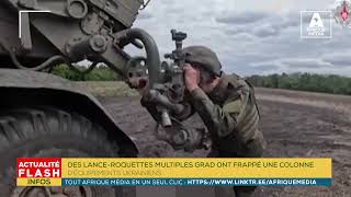 DES LANCE ROQUETTES MULTIPLES GRAD ONT FRAPPÉ UNE COLONNE DÉQUIPEMENTS UKRAINIENS [upl. by Ibbob618]