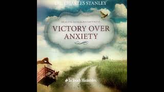 Victory Over Anxiety Part 4 [upl. by Silin17]