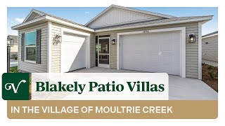 Introducing Blakely Patio Villas in The Village of Moultrie Creek [upl. by Zeb980]