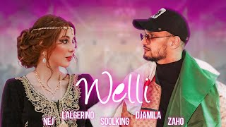 Soolking ft LAlgérino Zaho Nej Djamila  Welli Official Video [upl. by Tsirc860]