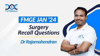 FMGE Jan 2024 Surgery Recall Questions by Dr Rajamahendran  FMGE Jan 24 Recall  DocTutorials [upl. by Xila120]