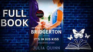 Bridgerton  Book 7 Its In His Kiss FULL BOOK  Novel by Julia Quinn  Full audio [upl. by Gusty]