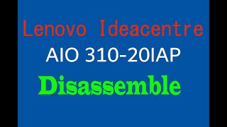 Lenovo Ideacentre AIO 31020IAP  DISASSEMBLE [upl. by Delisle50]