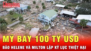 Bão Helene và Milton lập kỷ lục thiệt hại lên mức lịch sử trên 100 tỷ USD  Tin tức 24h [upl. by Arron]