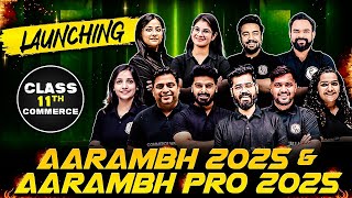 Launching Aarambh 2025 amp Aarambh PRO 2025 Batch For Class 11th Commerce 🔥🔥 [upl. by Stronski566]