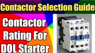 Contactor Selection Guide  How to Select Contactor Rating  DOL Starter Star Delta Hindi [upl. by Meeka]