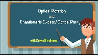 Optical Rotation and Enantiomeric Excess Optical Purity [upl. by Iemaj]