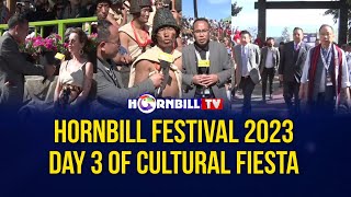 HORNBILL FESTIVAL 2023 DAY 3 OF CULTURAL FIESTA [upl. by Marder]