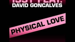 Issy feat David Goncalves  Physical Love Radio Mix [upl. by Henke]