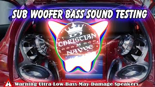 Sub Woofer Bass Sound Testing  Dj Christian Nayve [upl. by Eseerehs]