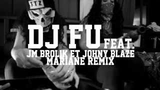 Dj Fu  MARIANE  Remix Joke  Jm Brolik amp Johny Blaze [upl. by Nehtiek]