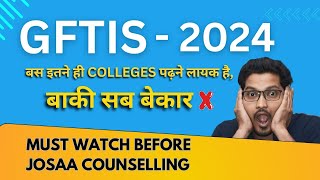 GFTIs  2024 बस इतने ही पढ़ने लायक है  बाकी सब बेकार ❌ Must watch before joSAA counselling 😱 [upl. by Francine]