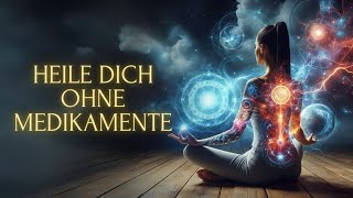 Heile dich natürlich – Diese Meditation verändert Alles [upl. by Llednew635]