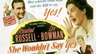 She Wouldnt Say Yes 1945 Rosalind Russell  Lee Bowman  Classic Romantic Screwball Comedy [upl. by Stucker]