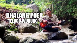 TELAGA WURUNG quotOfficial Video Clipquot Dhalang Poer [upl. by Ettegroeg258]