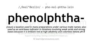 Pronunciation of Phenolphthalein  Definition of Phenolphthalein [upl. by Melentha]