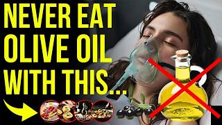 Never Eat Olive Oil with These 10 Foods – It Could Cause Serious Illness and Cost You Your Life [upl. by Reivaxe]