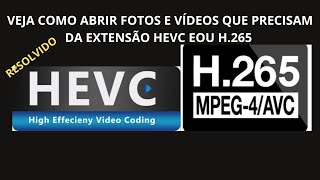 COMO ABRIR FOTOS E VÍDEOS HEV OU H 265 RESOLVIDO [upl. by Auqinaj]