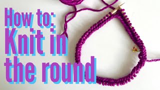 How to knit in the round [upl. by Keifer395]