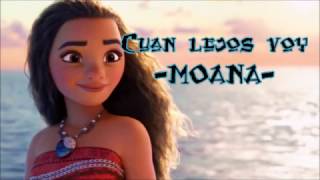 Moana  Letra Cuán lejos voy Me llama lyrics [upl. by Ajile]