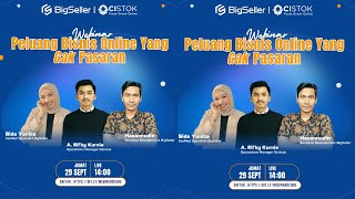 PELUANG BISNIS ONLINE YANG GAK PASARAN  WEBINAR BIGSELLER X OCISTOK [upl. by Hyacinthe528]