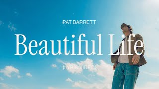 Pat Barrett – Beautiful Life Official Lyric Video [upl. by Aeki]