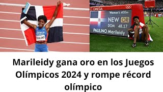 Marileidy gana oro en los Juegos Olímpicos 2024 y rompe récord olímpico [upl. by Nnylyram]