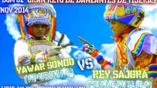 Danza de tijeras 2014 Gran reto Rey Sajgra Vs Yawar Sonqo [upl. by Solitta]