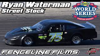 Ryan Waterman Street Stock Thompson Speedway World Series 2024 [upl. by Llenaj38]