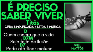 É PRECISO SABER VIVER  TITÃS l Cifra Simplificada Letra Música Como Tocar Violão Guitarra Teclado [upl. by Eibbil295]