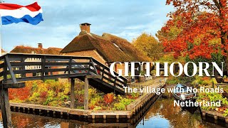 GIETHOORN 🇳🇱।The Most Beautiful Village of Netherlands ।Dutch villages to visit [upl. by Norrag]