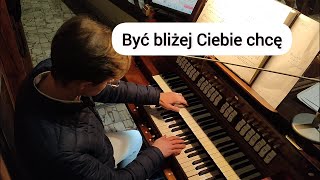 Być bliżej Ciebie chcę KLIMZOWIEC 2024 organista [upl. by Ermeena]