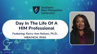 Day In The Life of a HIM Professional Kerry Ann Nelson Ph D MBA HCM RHIA [upl. by Elyod581]