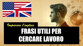 Imparare linglese  Frasi utili per cercare lavoro [upl. by Odilia116]