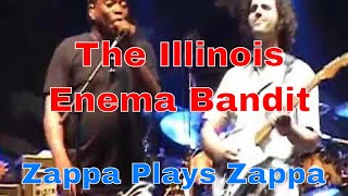 Zappa Plays Zappa  The Illinois Enema Bandit [upl. by Deeanne]