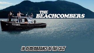 quotThe Beachcombersquot 19721990 In Remembrance Of The Cast Members Who Have Passed Away [upl. by Ettennej7]