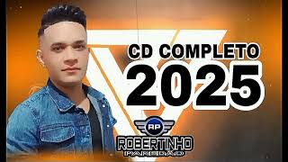 CD COMPLETO 2025 ROBERTINHO PAREDAO OFICIAL [upl. by Naamann]