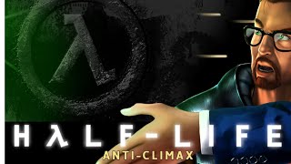 HalfLife Anti Climax [upl. by Mandelbaum]