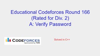 Verify Password  Educational Codeforces Round 166 Rated for Div 2 Problem A Solution [upl. by Ahsilrae]