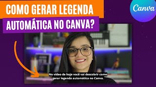 COMO GERAR LEGENDA AUTOMÁTICA NO CANVA [upl. by Sherurd]