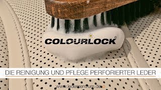 DIE REINIGUNG UND PFLEGE PERFORIERTER LEDER Anleitung  COLOURLOCK [upl. by Bonnie]