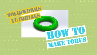 Solidworks Revolve Boss Tutorial How to make Torus in SolidWorks Video Tutorials for Beginners [upl. by Mattox578]