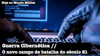 Guerra Cibernética o novo campo de batalha no século 21 [upl. by Elyr]