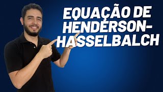 Como definir a equação de HendersonHasselbalch [upl. by Anihsit]