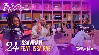 IssaWrap Feat Issa Rae  The Scottie amp Sylvia Show Ep 24 [upl. by Annuahs580]